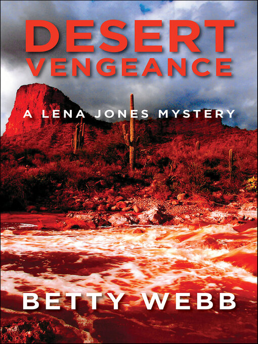 Title details for Desert Vengeance by Betty Webb - Available